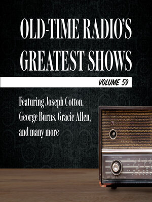 cover image of Old-Time Radio's Greatest Shows, Volume 59